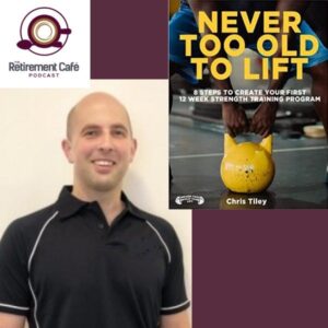 The Retirement Cafe Podcast Chris Tiley Headshot