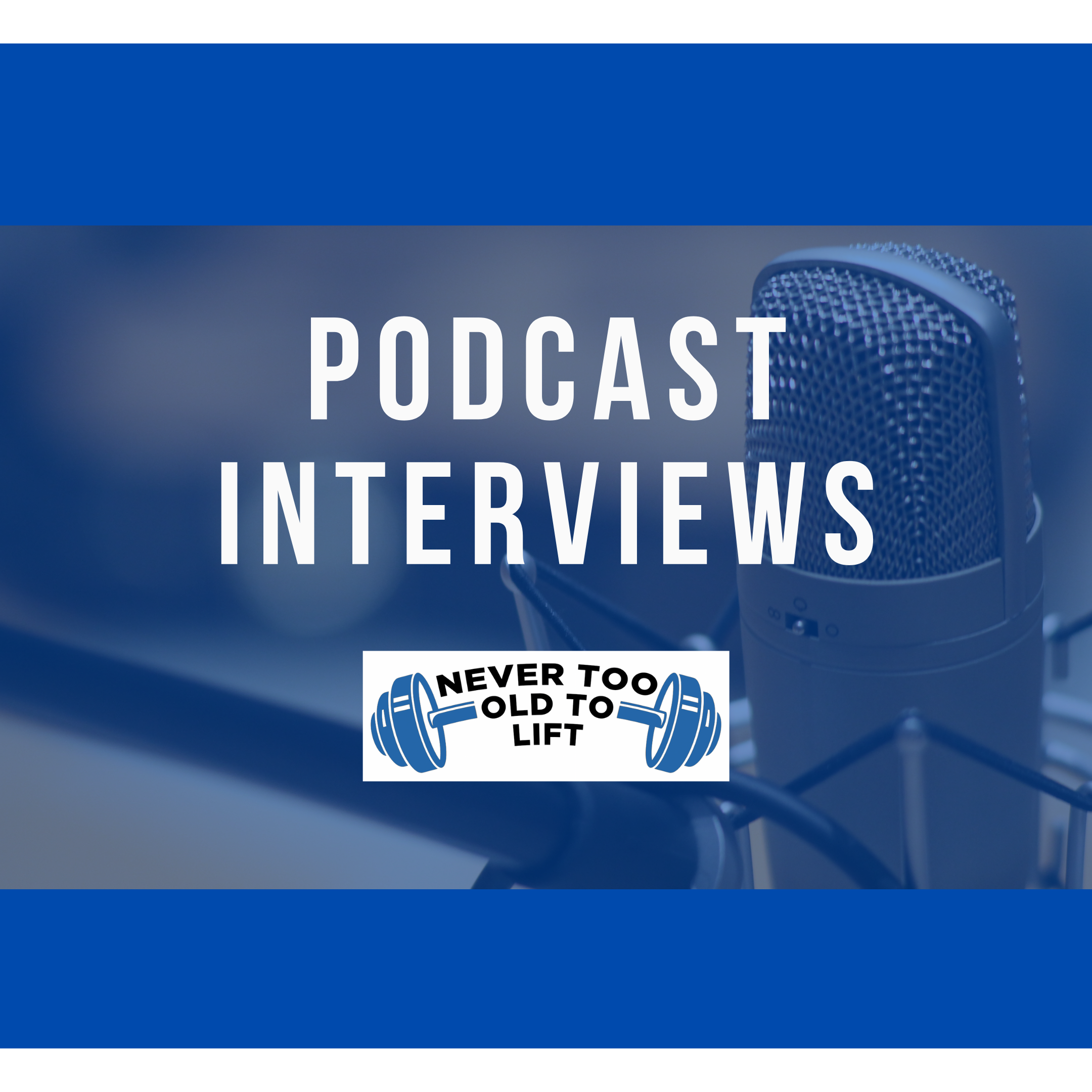 List of Strength Training Podcast Interviews