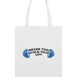 Gym Tote Bag | Fitness & Everyday Bag | Never Too Old to Lift